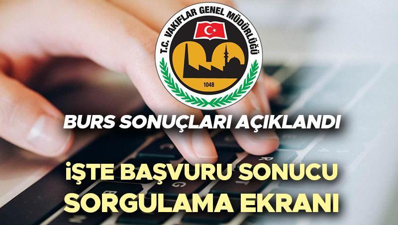 VGM BURS SONUCU SORGULAMA EKRANI 2024 2025 (burs.vgm.gov.tr) | VGM burs başvuru sonuçları açıklandı! VGM yükseköğrenim bursu ne zaman yatacak, sonuçlar nasıl öğrenilir?